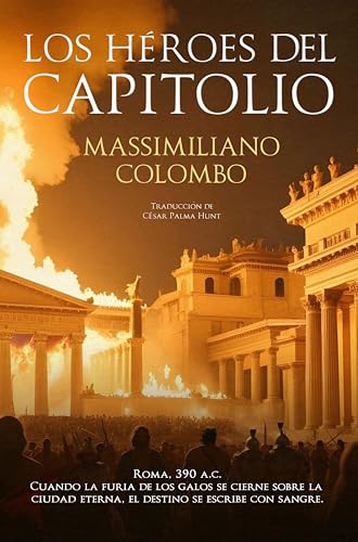 Los héroes del Capitolio (Kindle Edition)
