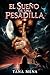 El sueño de una pesadilla (Spanish Edition)