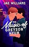 The Music of Greyson Hyun by Jae Williams