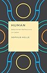Human: Babylonian Reflections on Labor (Critical Antiquities) Human: Babylonian Reflections on Labor (Critical Antiquities)