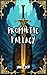 Prophetic Fallacy by Jake Joy