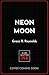 Neon Moon by Grace R. Reynolds