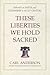 These Liberties We Hold Sacred