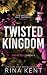 Twisted Kingdom (Royal Elite #3)