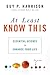 At Least Know This: Essential Science to Enhance Your Life