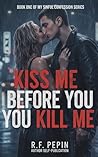 Kiss Me Before Yo...