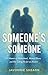 Someone's Someone: A Memoir of Motherhood, Mental Illness, and Not Taking No for an Answer