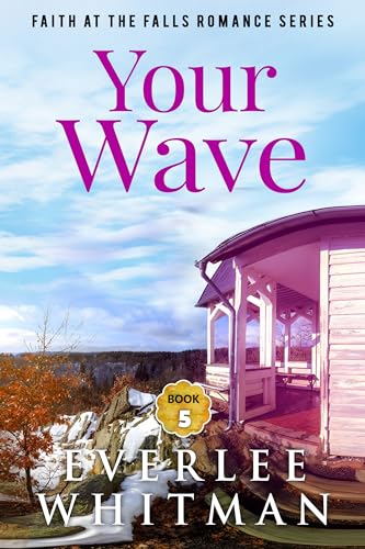 Your Wave (Faith At The Falls Romance #5)