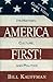 America First!: Its History...
