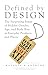 Defined by Design by Kathryn H. Anthony