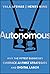 Autonomous: Why the Fittest Businesses Embrace AI-First Strategies and Digital Labor