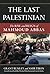 Last Palestinian: The Rise ...