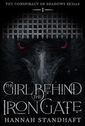 The Girl Behind the Iron Gate (Conspiracy of Shadows Book 1)