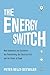 The Energy Switch: How Comp...