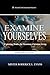 Examine Yourselves by Mister Roderick L. Evans