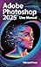 Adobe Photoshop 2025 User M...