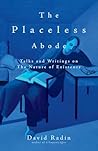 The Placeless Abode: Talks and Writings on the Nature of Existence