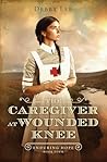 The Caregiver at Wounded Knee (Enduring Hope)