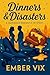 Dinners & Disasters: A Mari...