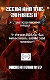 Zeeka and the Zombies II: A Futuristic Sci-Fi Horror Thriller
