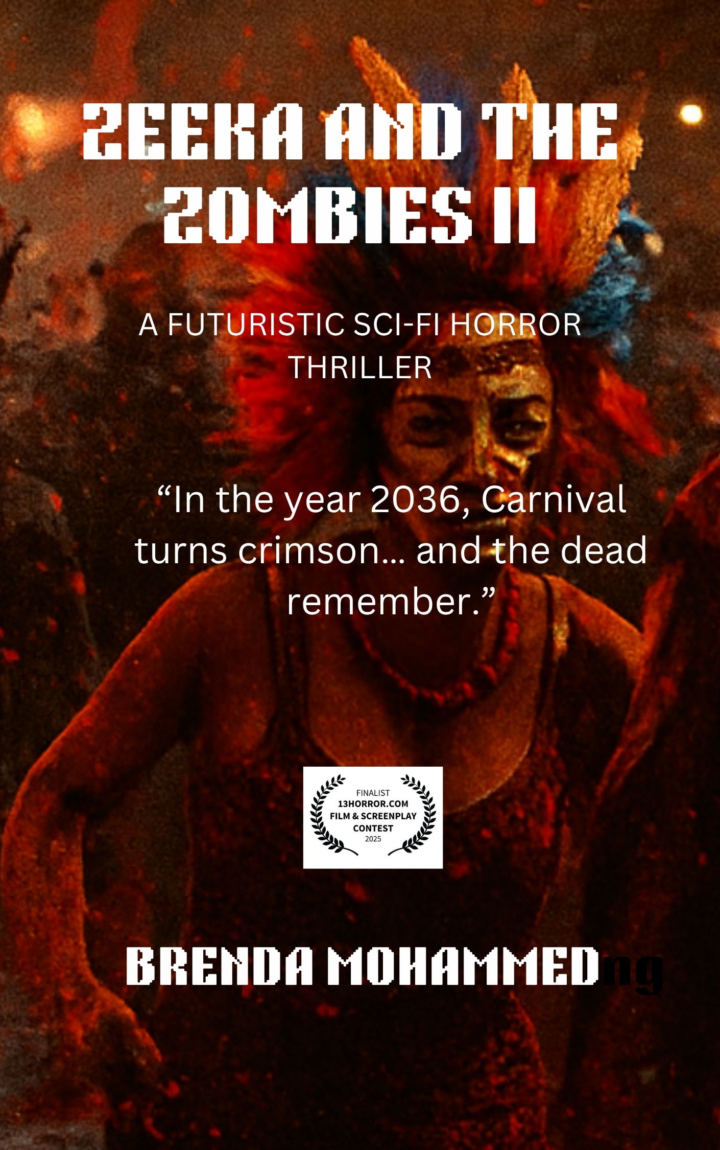 Zeeka and the Zombies II: A Futuristic Sci-Fi Horror Thriller