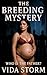 The Breeding Mystery: A Bre...