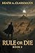 Rule or Die 2: A LitRPG Adv...