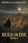 Rule or Die 2: A ...