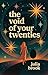 The Void of Your Twenties by Julia Brook
