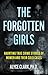 The Forgotten Girls: Haunti...