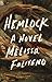 Hemlock by Melissa Faliveno