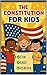 CONSTITUTION FOR KIDS: A Fu...