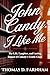 John Candy: I Like Me: The Life, Laughter, and Lasting Impact of Comedy's Gentle Giant