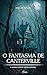 O Fantasma de Canterville e Outros Contos: Edição Integral (Coleção Oscar Wilde Livro 2) (Portuguese Edition)