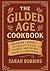The Gilded Age Cookbook: Be...