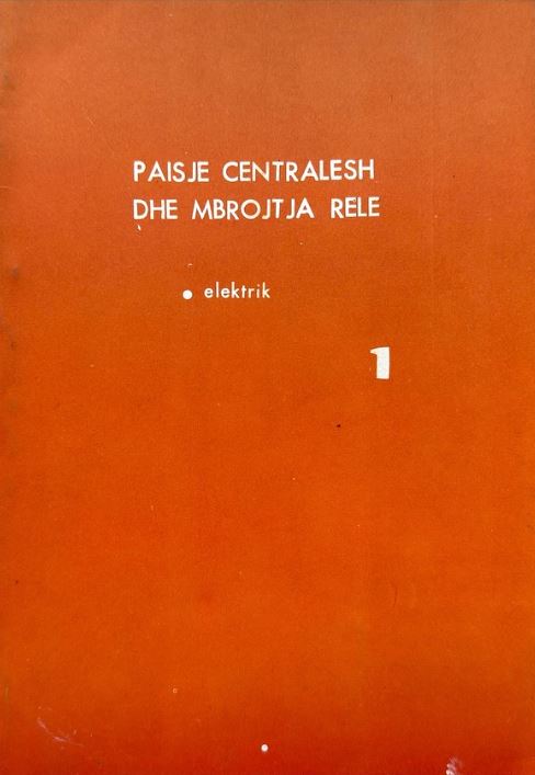 Pajisje centralesh dhe mbrojtja rele : pajisja e centraleve dhe e nënstacioneve : 1 : elektrik