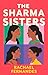 The Sharma Sisters by Rachael Fernandes