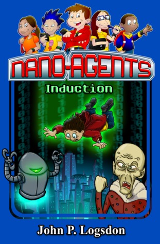 Nanoagents: Induction (Nanoagents: The Alien Files, #1)