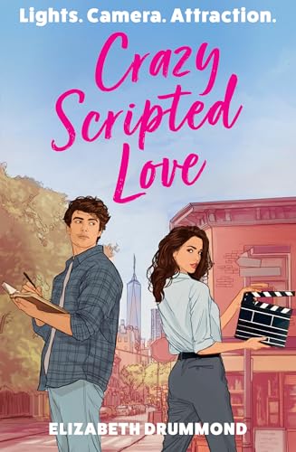 Crazy Scripted Love: Your next enemies-to-lovers romcom obsession, perfect for film lovers and fans of Set it Up! (Kindle Edition)