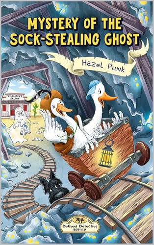 Mystery of the Sock-Stealing Ghost : A Funny Animal Detective Chapter Book for Kids Ages 6–9 (Book 2) (Gabblehonk Detective Agency)