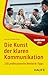 Die Kunst der klaren Kommunikation by Karsten Bredemeier