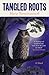 Tangled Roots