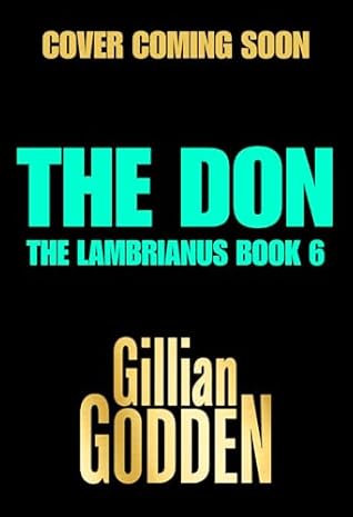The Don: A BRAND NEW gritty, edge-of-your-seat gangland thriller from Gillian Godden (The Lambrianus Book 6)