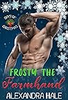 Frosty the Farmhand by Alexandra Hale