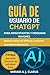 GUÍA DE USUARIO DE CHATGPT ...