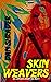 Skinweavers by Dan Shrader