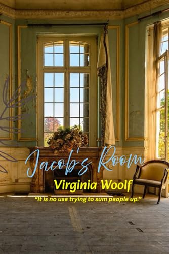 Jacob's Room: “It is no use trying to sum people up.”