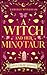 A Witch and Her Minotaur: A...