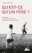 Qu'est-ce qu'un père ? by Kevin Hiridjee