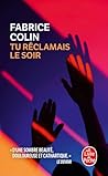 Tu réclamais le soir